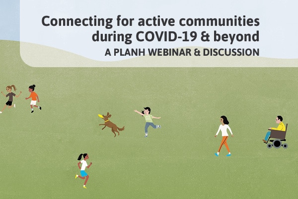 On-Demand Webinar: Connecting for active communities during COVID-19 and beyond