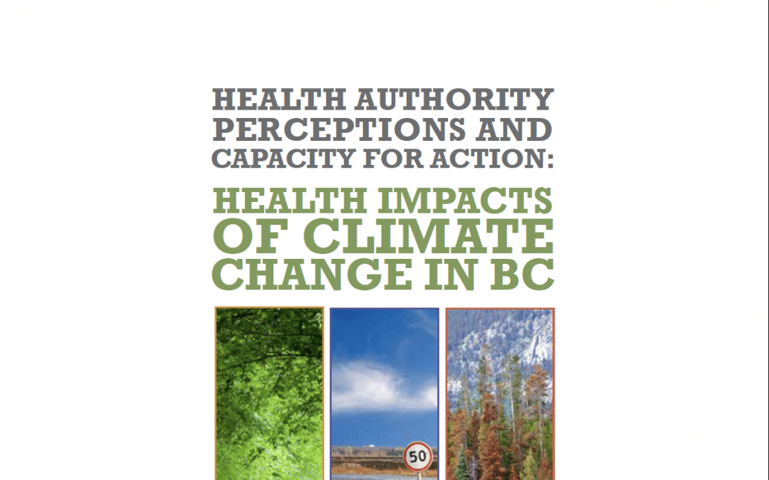Health Authority Perceptions & Capacity for Action: Health Impacts of Climate Change in BC