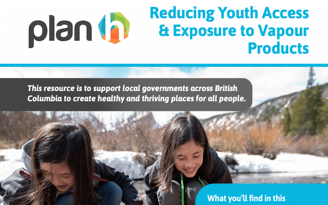 Reducing Youth Access & Exposure to Vapour Products