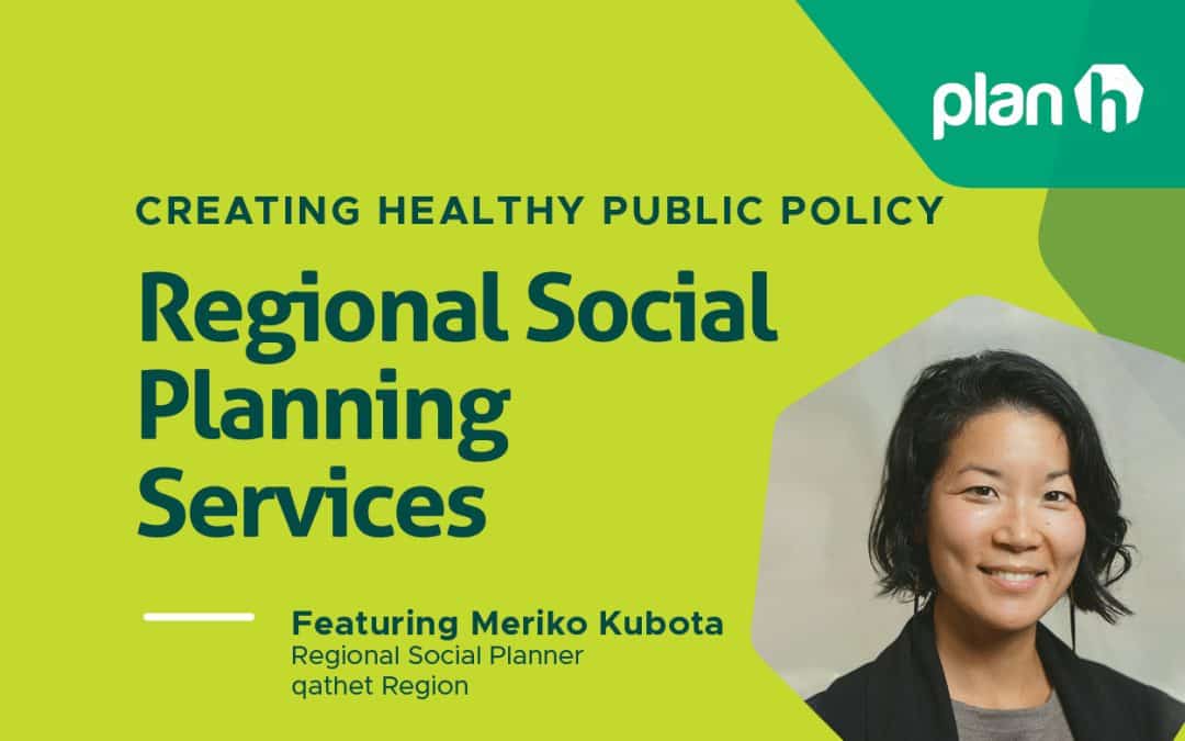 On-demand Speaker Event: Creating Healthy Public Policy – Regional Social Planning Services