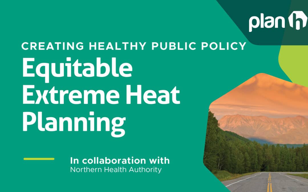 Creating Healthy Public Policy: Equitable Extreme Heat Planning