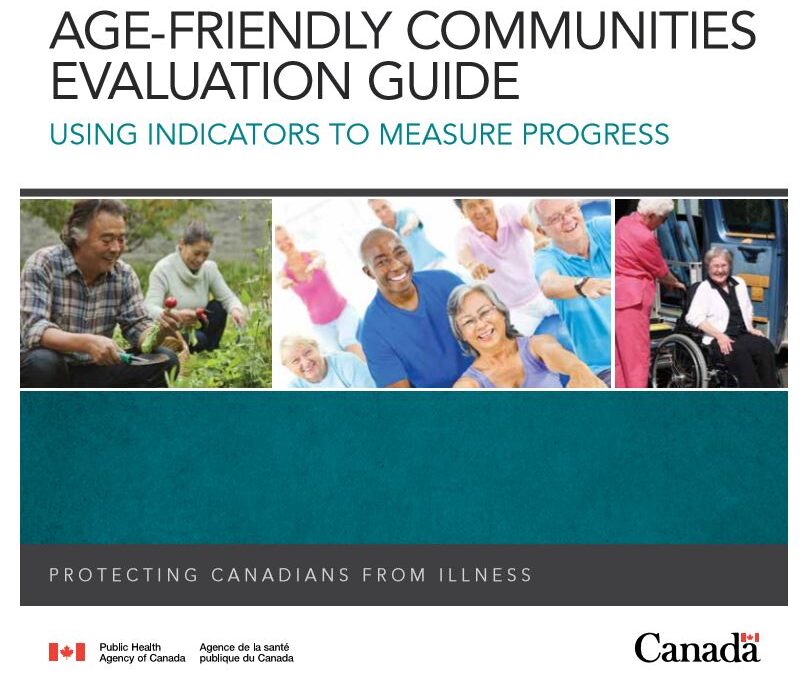 Age-Friendly Communities Evaluation Guide: Using Indicators to Measure Progress