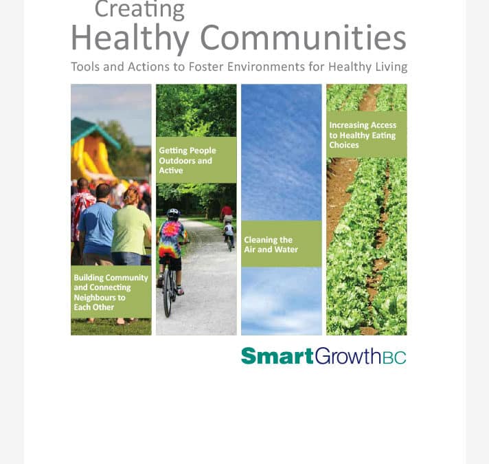 Creating Healthy Communities – Tools and Actions to Foster Environments for Healthy Living