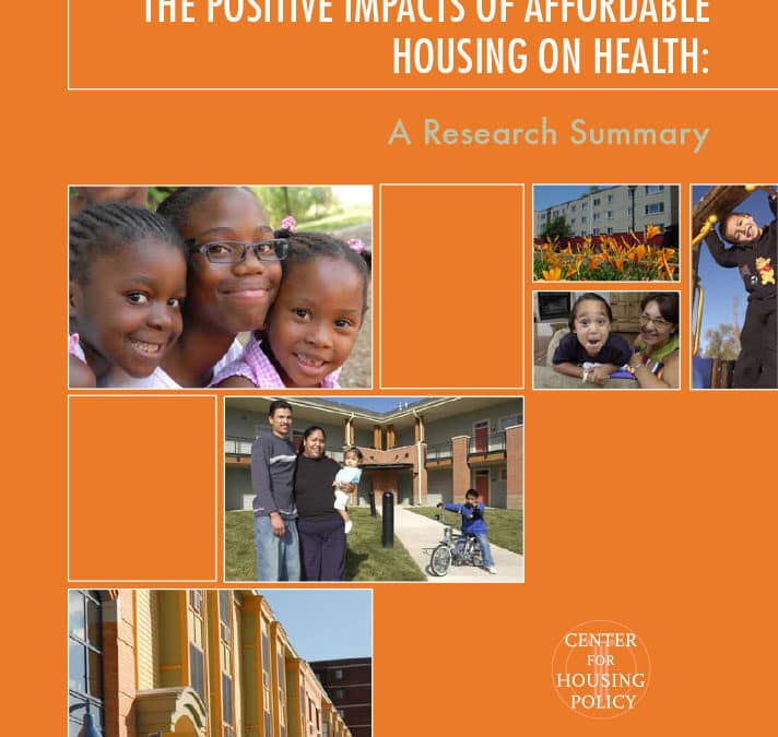 The Positive Impacts of Affordable Housing on Health – A Research Summary